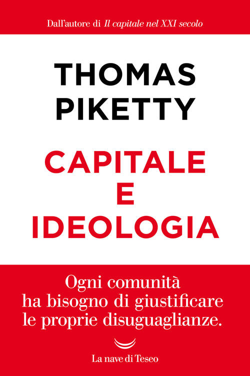 Capitale E Ideologia Thomas Piketty La Nave Di Teseo 2020