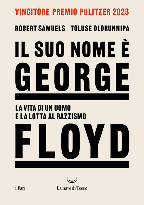 Il Suo Nome E George Floyd. La Vita Di Un Uomo In Lotta Per La Giustizia Rober