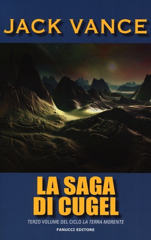 La Saga Di Cugel. La Terra Morente. Vol. 3