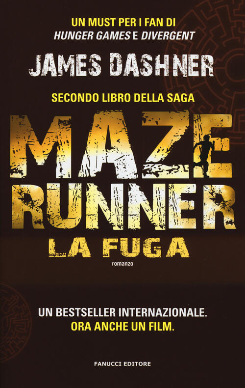 La Fuga. Maze Runner. Vol. 2 James Dashner Fanucci 2015