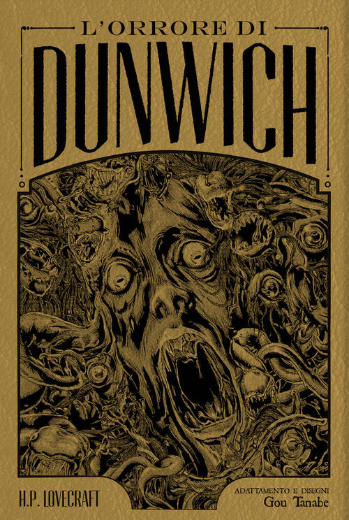 L'orrore Di Dunwich Da H. P. Lovecraft. Ediz. Deluxe Gou Tanabe Edizioni Bd 20