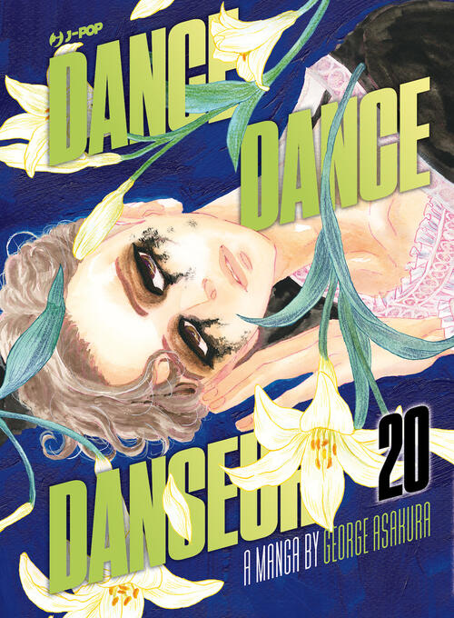 Dance Dance Danseur. Vol. 20 George Asakura Edizioni Bd 2024