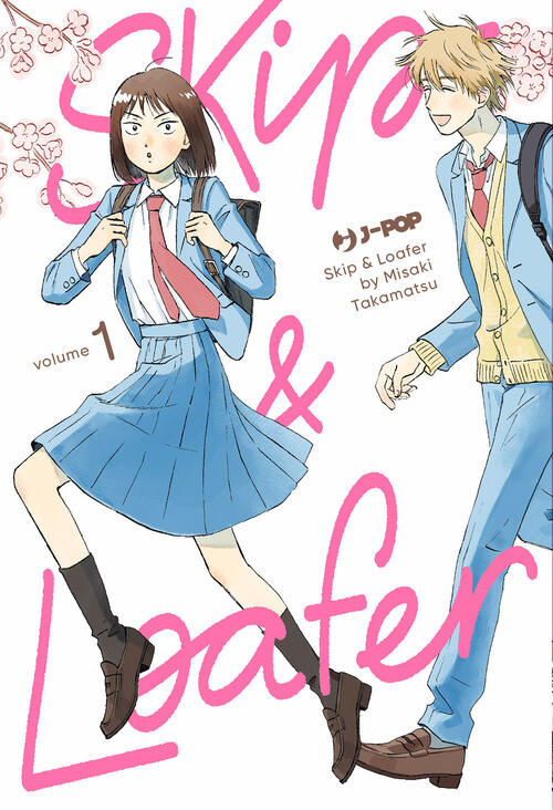 Skip & Loafer. Vol. 1 Misaki Takamatsu Edizioni Bd 2023