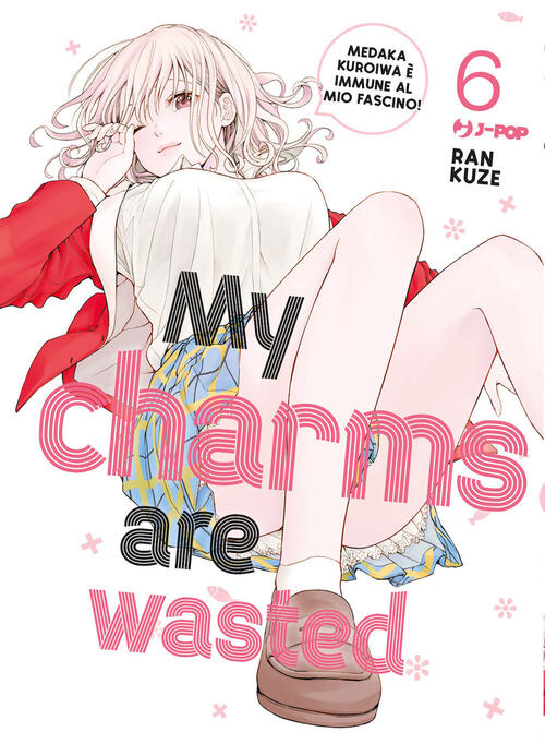 My Charms Are Wasted. Vol. 6 Kuze Ran Edizioni Bd 2024