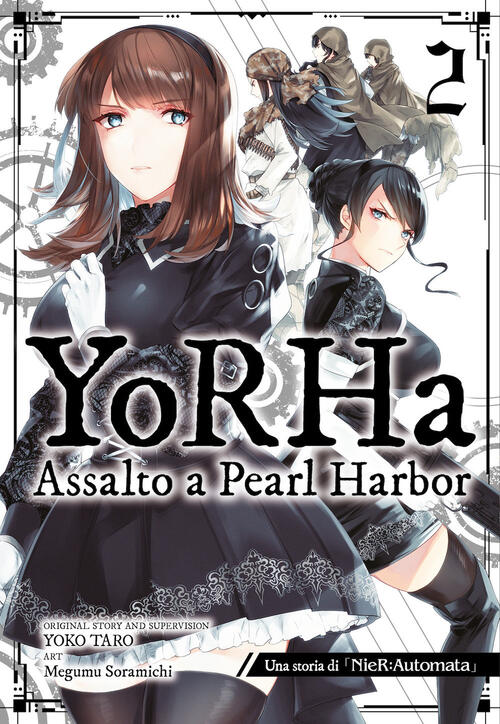 Yorha: Assalto A Pearl Harbor. Una Storia Di Nier:Automata. Vol. 2 Yoko Taro E