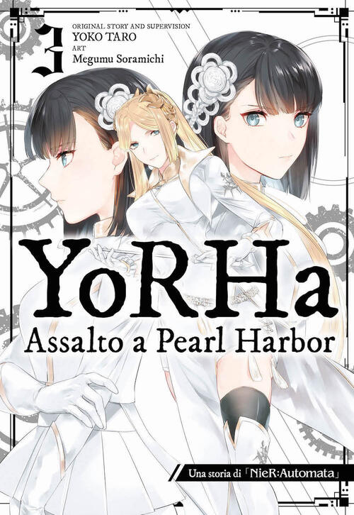 Yorha: Assalto A Pearl Harbor. Una Storia Di Nier:Automata. Vol. 3 Yoko Taro E