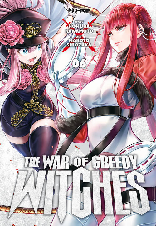 The War Of Greedy Witches. Vol. 6 Homura Kawamoto Edizioni Bd 2024