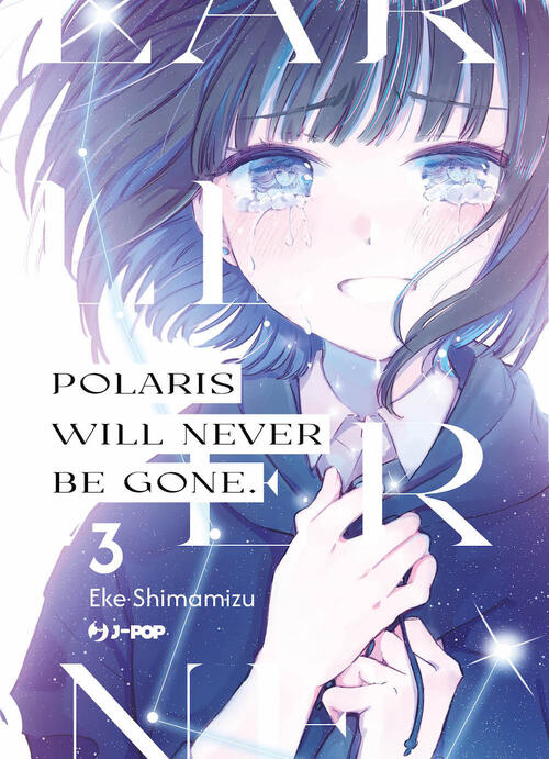 Polaris Will Never Be Gone. Vol. 3 Eke Shimamizu Edizioni Bd 2024