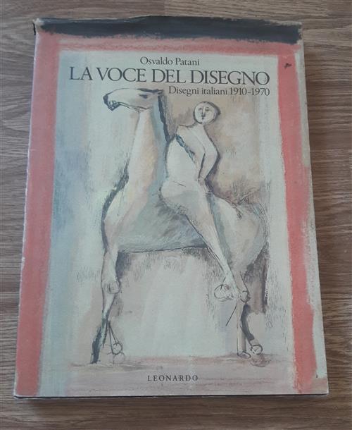 La Voce Del Disegno. Disegni Italiani 1910-1970