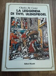 Charles De Coster: La Leggenda Di Thyl Ulenspiegel 1984 Editori Riuniti