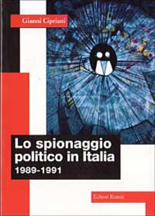 Lo Spionaggio Politico In Italia (1989-1991)