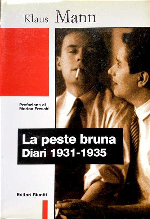 La Peste Bruna. Diari (1931-1935) Klaus Mann Editori Riuniti 1998