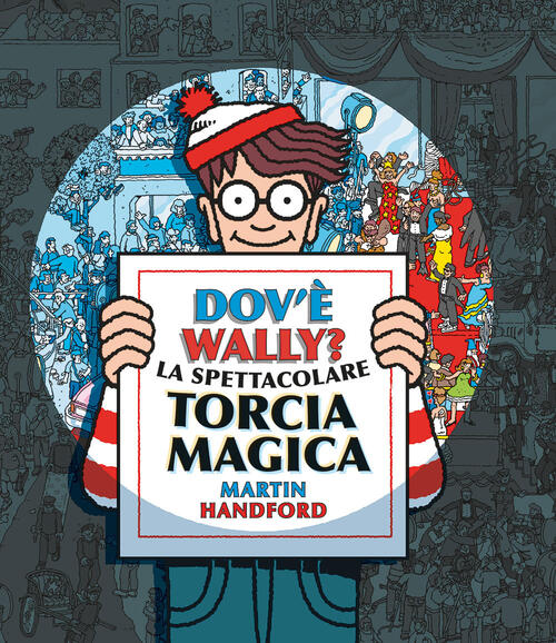 Dov'e Wally? La Spettacolare Torcia Magica Martin Handford Ideeali 2024