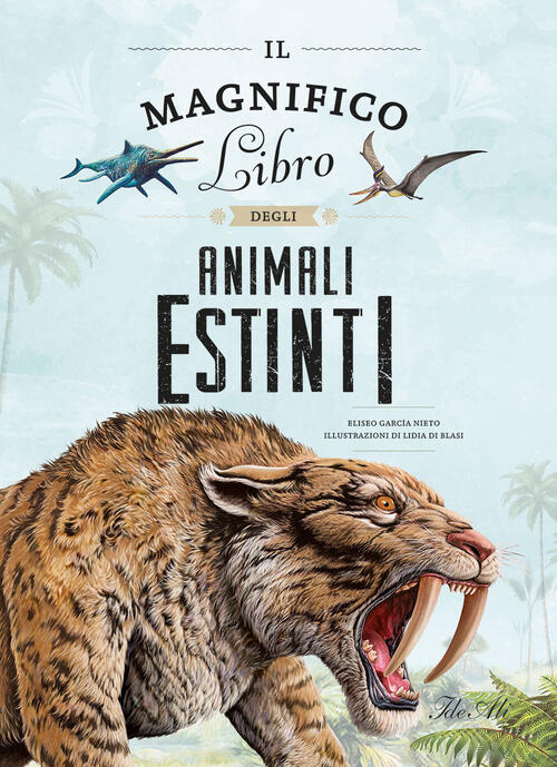 Il Magnifico Libro Degli Animali Estinti Eliseo Garcia Nieto Ideeali 2024