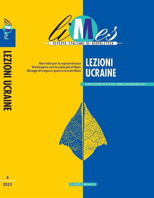 Limes. Rivista Italiana Di Geopolitica (2023). Vol. 5: Lezioni Ucraine Gedi (G