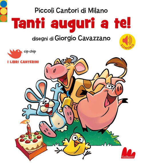 Tanti Auguri A Te! Coro Dei Piccoli Cantori Di Milano Gallucci 2022