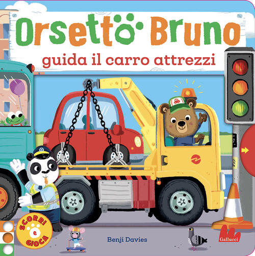 Orsetto Bruno Guida Il Carro Attrezzi. Ediz. A Colori Benji Davies Gallucci 20