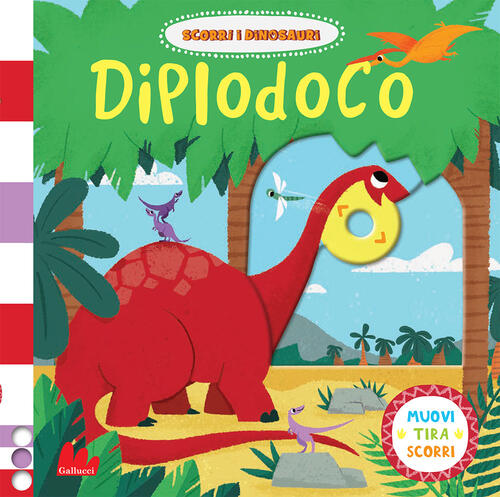 Diplodoco. Scorri I Dinosauri. Ediz. A Colori David Partington Gallucci 2022