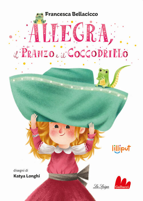 Allegra, Il Pranzo E Il Coccodrillo Francesca Bellacicco Gallucci La Spiga 202