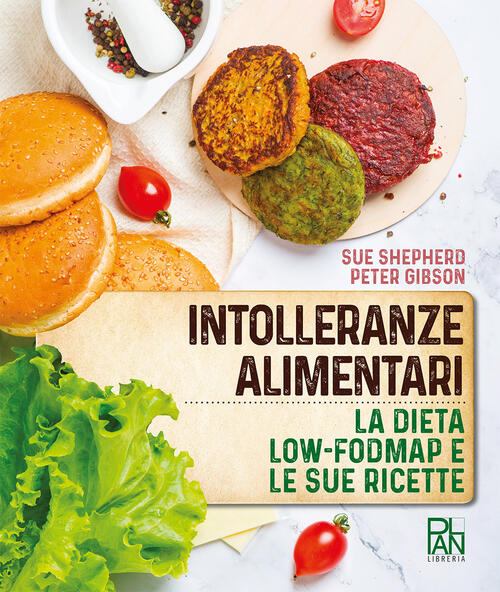 Intolleranze Alimentari. La Dieta Low-Fodmap E Le Sue Ricette