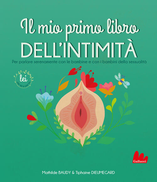 Il Mio Primo Libro Dell'intimita. Lei Mathilde Baudy Gallucci 2022