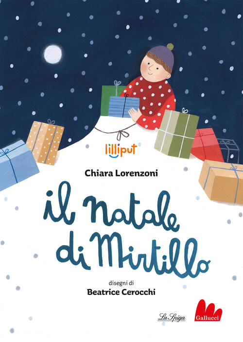 Il Natale Di Mirtillo. Ediz. A Colori Chiara Lorenzoni Gallucci La Spiga 2022