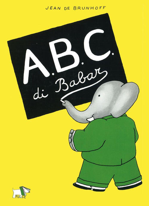 Abc Di Babar. Ediz. A Colori Jean De Brunhoff Pulce 2023