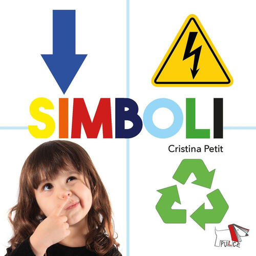 Simboli. Ediz. A Colori Cristina Petit Pulce 2023