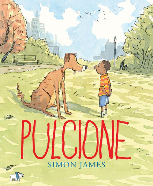 Pulcione. Ediz. A Colori Simon James Pulce 2023