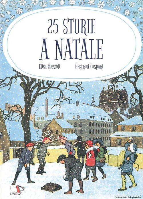 25 Storie A Natale. Ediz. A Colori Elisa Mazzoli Pulce 2023