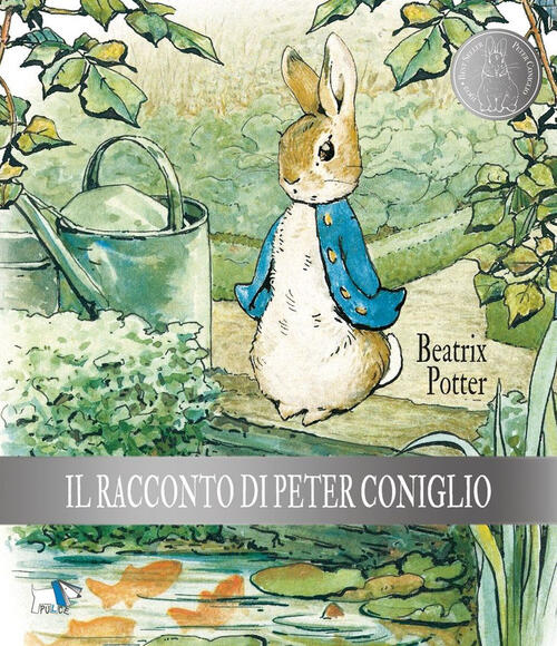 Il Racconto Di Peter Coniglio. Ediz. A Colori Beatrix Potter Pulce 2023