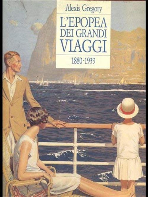 L' Epopea Dei Grandi Viaggi (1880-1939)