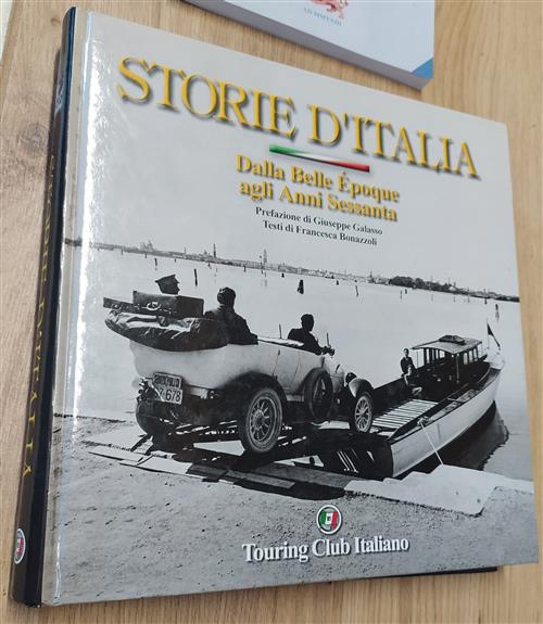 Storie D'italia. Dalla Belle Epoque Agli Anni Sessanta