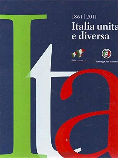 1861/2011 Italia Unita E Diversa