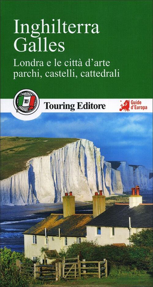 Inghilterra. Galles. Londra E Le Citta D'arte, Parchi, Castelli, Cattedrali. C