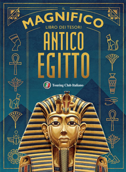 Il Magnifico Libro Dei Tesori. Antico Egitto Touring 2021