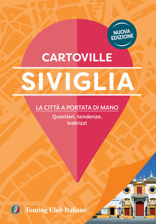 Siviglia. Nuova Ediz. Touring 2024