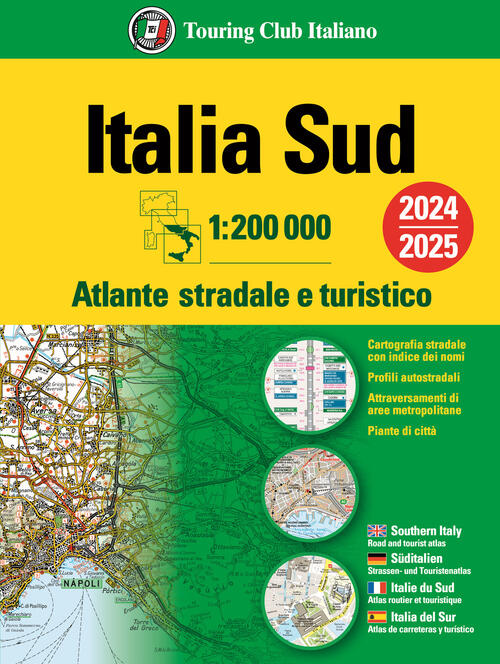 Italia. Atlante Stradale E Turistico 200.000. Sud Touring 2023