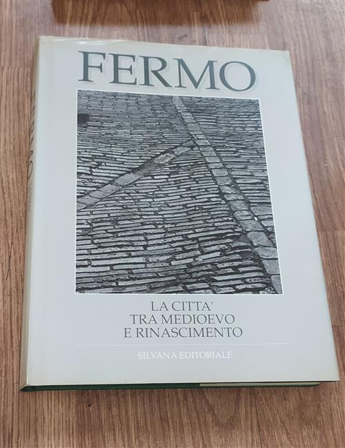 Fermo. La Città Tra Medioevo E Rinascimento