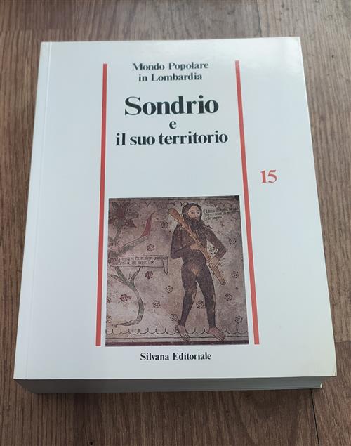 Mondo Popolare In Lombardia. Sondrio E Il Suo Territorio