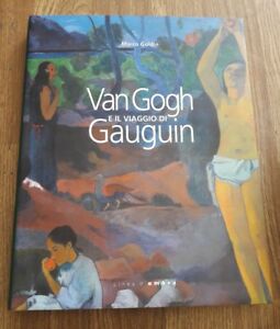 Catalogo Arte - M. Goldin: Van Gogh E Il Viaggio Di Gauguin - Linea D'ombra 2011