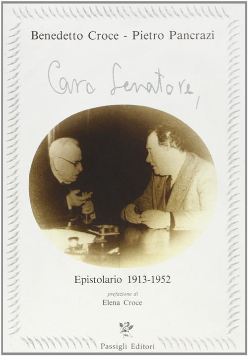 Caro Senatore. Epistolario 1913-1952