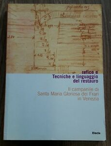 Tecniche E Linguaggio Del Restauro. Il Campanile Di Santa Maria Gloriosa Dei Frari In Venezia. Conos