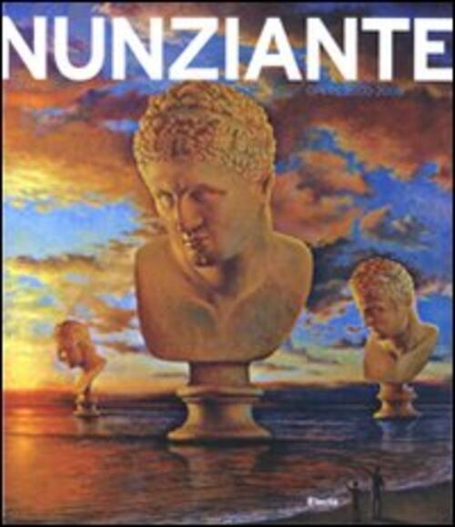 Nunziante. Opere 2000-2008