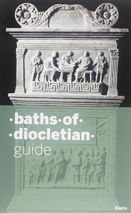 Terme Di Diocleziano. Ediz. Inglese Matteo Cadario Mondadori Electa 2012