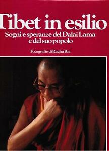 Tibet In Esilio Sogni E Speranze Del Dalai Lama