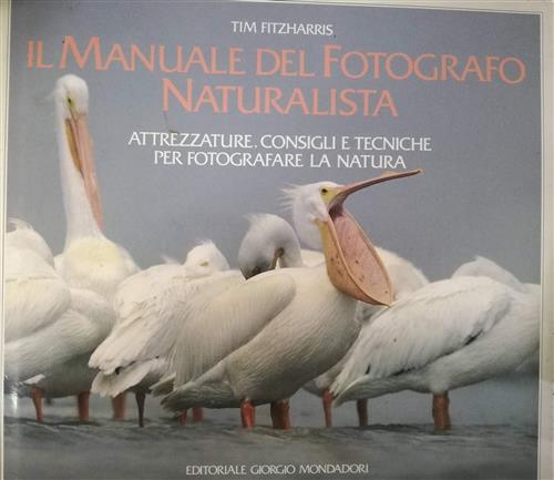 Il Manuale Del Fotografo Naturalista