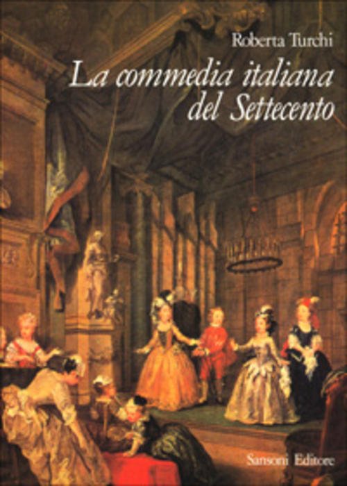 La Commedia Italia Del Settecento