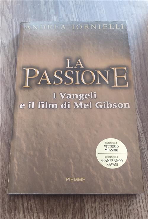 La Passione. I Vangeli E Il Film Di Mel Gibson