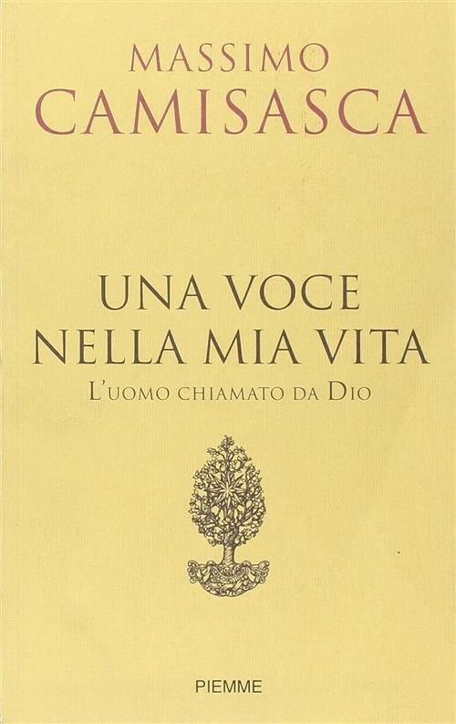 Una Voce Nella Mia Vita. L'uomo Chiamato Da Dio